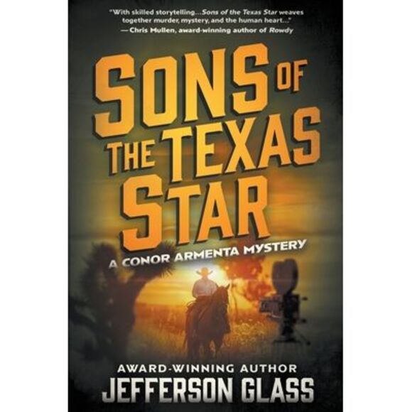 Sons of the Texas Star: A Conor Armenta Western Mystery -- Jefferson Glass - Picture 1 of 1